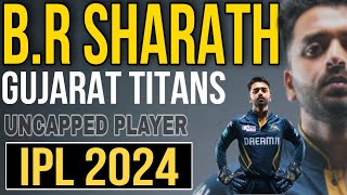 BR SHARATH  IPL 2024  GUJARAT TITANS [upl. by Neall]