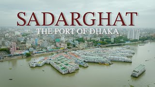 Sadarghat  The Port of Dhaka  Buriganga River [upl. by Avi]