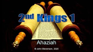 2nd Kings 1 Ahaziah [upl. by Aipmylo]