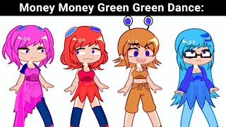 MONEY MONEY GREEN GREEN DANCE 😣 [upl. by Downs409]