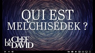 Qui est Melchisédek  La Clef de David avec Gerald Flurry [upl. by Ducan]