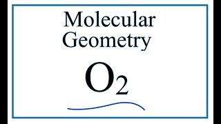 O2 Molecular Geometry  Shape and Bond Angles [upl. by Schuster]