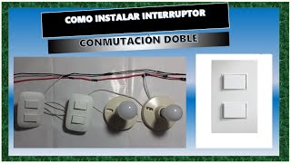 Como instalar interruptor de conmutación Doble  Como controlar dos focos desde dos interruptores [upl. by Beekman]