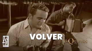 Volver  Los Inquietos del Vallenato Video Oficial [upl. by Priscilla606]