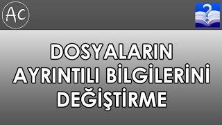 Dosyaların Ayrıntılı Bilgilerini Değiştirme Attribute Changer Programı İle [upl. by Mara546]