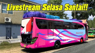 🔴 LIVE  Selasa quotSquotnya Santai eurotrucksimulator2 bussimulatorindonesia ets2 bussid santai [upl. by Ettener]