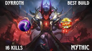 16 KILLS  BEST BUILD AND EMBELEMS OF DYRROTHMOBILE LEGENDS BANG BANG REALITY CREATOR YT [upl. by Pomona]