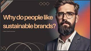 WHY DO PEOPLE LIKE SUSTAINABLE BRANDS [upl. by Attekram85]