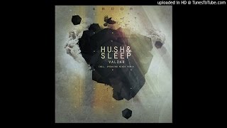 Hush amp Sleep  Valdar Original Mix [upl. by Ayotahc]