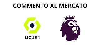 INIZIA UNA NUOVA SERIE COMMENTO IL CALCIOMERCATO ESTIVO 2024 IN LIGUE 1 E IN PREMIER LEAGUE [upl. by Ybocaj403]