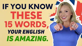 If you know these 15 Words your English is AMAZING [upl. by Hanala716]