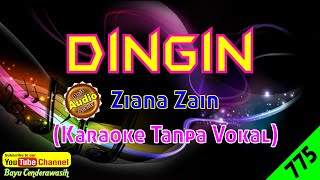 Dingin by Ziana Zain Original AudioHQ  Karaoke Tanpa Vokal [upl. by Arakihc289]