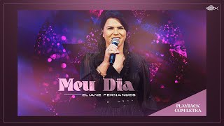 Eliane Fernandes  Meu Dia  Playback Com Letra [upl. by Sherrer778]