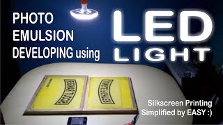 Photo Emulsion Developing using LED light  Screen Printing [upl. by Verla349]