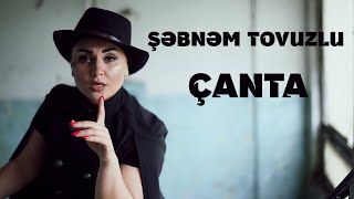 Şəbnəm Tovuzlu  Çanta Official Music Video [upl. by Vikky]