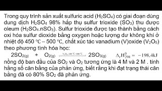 Trong quy trình sản xuất sulfuric acid H2SO4 có giai đoạn dùng dung dịch H2SO4 98 hấp thụ sulfur [upl. by Horace]