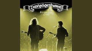 Bürgerlied Live [upl. by Eldnek]