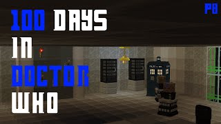 I Survived Over 100 Days In Minecraft DOCTOR WHO And This Is What Happend final [upl. by Domph]