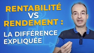 RENTABILITÉ vs RENDEMENT  La Différence Expliquée [upl. by Oivaf]