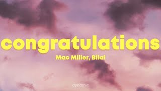 Mac Miller  Congratulations Lyrics ft Bilal [upl. by Annoet190]