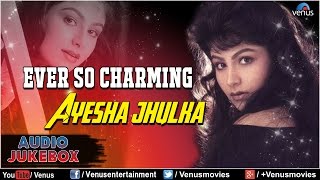 Ever So Charming  Ayesha Jhulka  Romantic Hits  Audio Jukebox [upl. by Aeslehc]