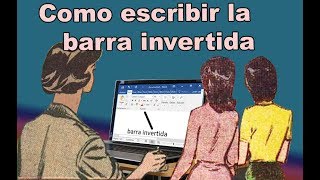 Como escribir El Signo De Barra invertida En el Teclado  fácil 2019 [upl. by Veda]