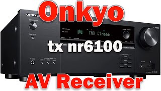 Onkyo TXNR6100 72 Channel THX Certified Network AV Receiver [upl. by Stricklan996]