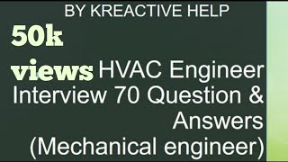 HVAC Engineer Interview 70 Question amp Answers [upl. by Axe]