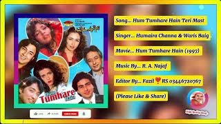 Hum Tumhare Hain Teri Mast Nigahon Main Dil  Waris Baig amp Humaira Channa  Hum Tumhare Hain 1997 [upl. by Dodds608]