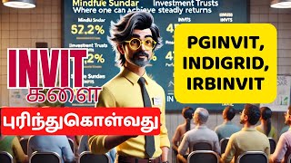 InvITகளை புரிந்துகொள்வது முதலீட்டு பார்வைகள் மற்றும் வாய்ப்புகள் PGINVIT INDIGRID IRBINVIT [upl. by Ahsaf]