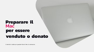 Preparare il Mac per essere venduto o donato [upl. by Eveivenej254]