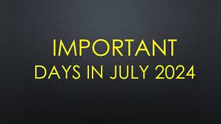 July 2024 Full List of important National and International Days  Special days in July 2024 [upl. by Senecal]