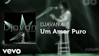 Djavan  Um Amor Puro Áudio Oficial [upl. by Idur]