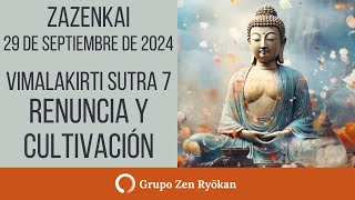 Zazenkai 29 de sept 2024 Vimalakirti Sutra 7 Renuncia y cultivación [upl. by Maisie657]