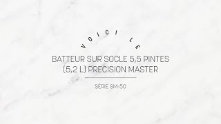 BATTEUR SUR SOCLE 55 PINTES 52 L PRECISION MASTER  ÉDUCATIVE SÉRIES SM50 [upl. by Burt829]