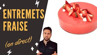 Cours de pâtisserie en direct  Entremet Fraise Part 12 [upl. by Attiuqahs365]