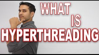 What is Hyper Threading Technology Simple Explained [upl. by Anelec728]