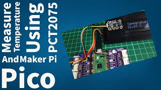 Measure Temperature Using PCT2075 And Maker Pi Pico [upl. by Erasaec]