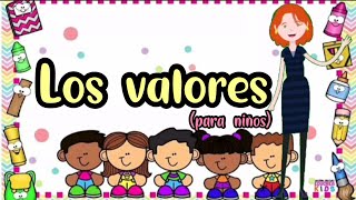 Los valores para niños [upl. by Nolad727]