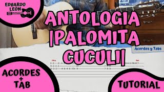 ANTOLOGÍA  PALOMITA CUCULÍ TUTORIAL  TAB  EDUARDO LEON  GUITARRA [upl. by Kloster]