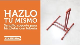 HAZLO TU MISMO soporte para bicicleta con tubería Plastigama [upl. by Eniamreg548]