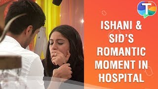 Ishani and Sids romantic moments in the hospital  Sanjivani  9th October 2019 [upl. by Einnep]