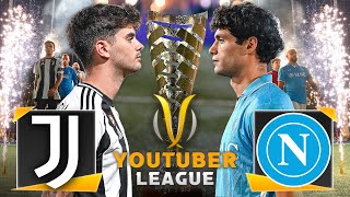 JUVENTUS  NAPOLI ⚽️🏆 YOUTUBER LEAGUE ► LA FINALISSIMA  2324 [upl. by Riocard388]