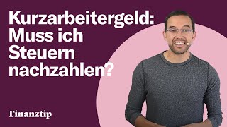 Kurzarbeitergeld amp Steuern Progressionsvorbehalt erklärt [upl. by Wing]