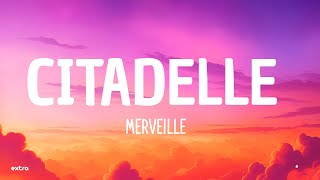 Merveille  Citadelle ParolesLyrics [upl. by Marijo]