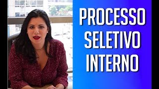 PROCESSO SELETIVO INTERNO  COMO SER APROVADO  TUTORIAL COMPLETO [upl. by Cooper]