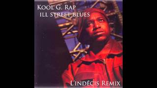 Kool G Rap  Ill Street Blues Lindécis Remix [upl. by Bonns]