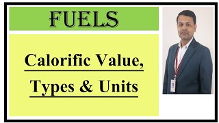 Calorific Value of Fuels I Types of Calorific Value I Units of Calorific Value [upl. by Ahsienal]