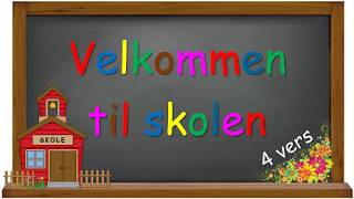 Velkommen til skolen 4 vers [upl. by Burnett817]