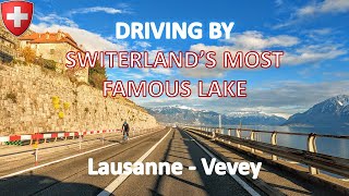 Switzerlands must see Driving by lake Léman amp the Swiss Alps 🇨🇭  Lake road Lausanne to Vevey 4K [upl. by Nynnahs]